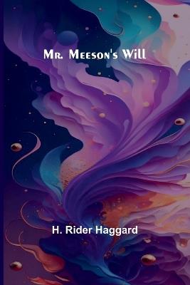Mr. Meeson's Will - H Rider Haggard - cover