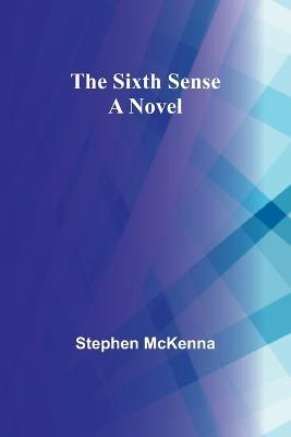 The Sixth Sense - Stephen McKenna - cover
