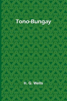 Tono-Bungay - H G Wells - cover