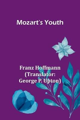 Mozart's Youth - Franz Hoffmann - cover