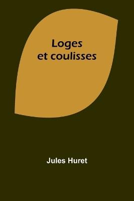 Loges et coulisses - Jules Huret - cover