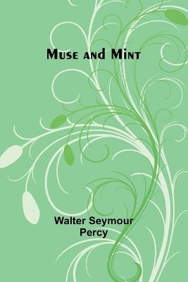 Muse and Mint - Walter Seymour Percy - cover