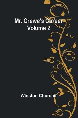Mr. Crewe's Career - Volume 2 - Winston Churchill - cover