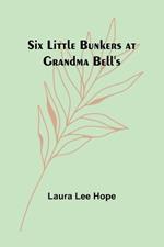 Six little Bunkers at Grandma Bell's