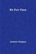 Six Feet Four