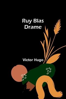 Ruy Blas: Drame - Victor Hugo - cover