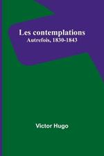 Les contemplations: Autrefois, 1830-1843