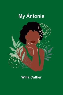 My ?ntonia - Willa Cather - cover