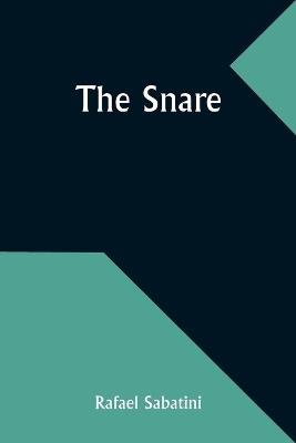 The Snare - Rafael Sabatini - cover