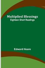 Multiplied Blessings: Eighteen Short Readings