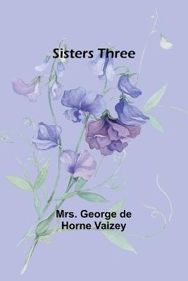 Sisters Three - George Vaizey - cover