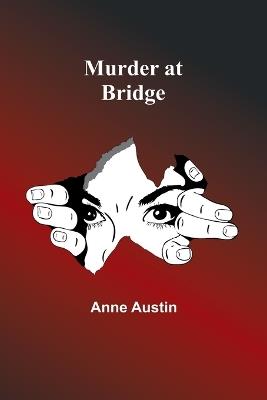 Murder at Bridge - Anne Austin - cover