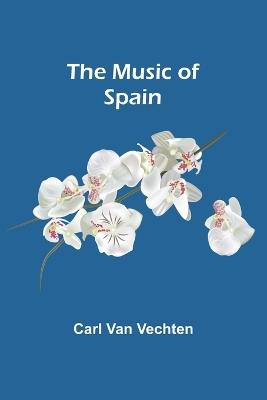 The Music of Spain - Carl Van Vechten - cover