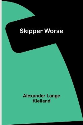 Skipper Worse - Alexander Lange Kielland - cover
