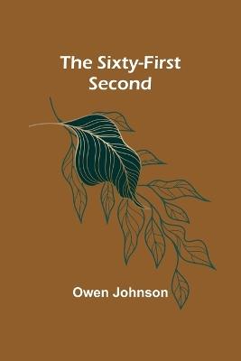 The Sixty-First Second - Owen Johnson - cover