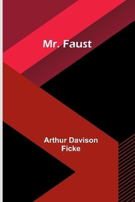 Mr. Faust - Arthur Davison Ficke - cover