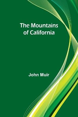 The Mountains of California - John Muir - cover