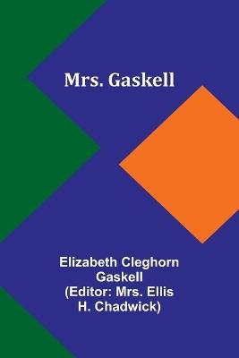 Mrs. Gaskell - Elizabeth Cleghorn Gaskell - cover