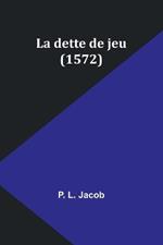 La dette de jeu (1572)