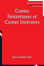 Contes Fantastiques et Contes Litt?raires