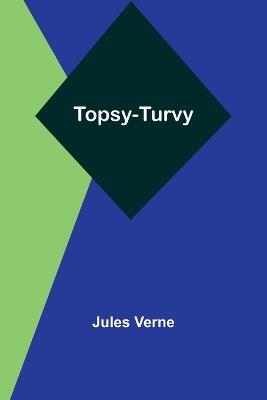Topsy-Turvy - Jules Verne - cover