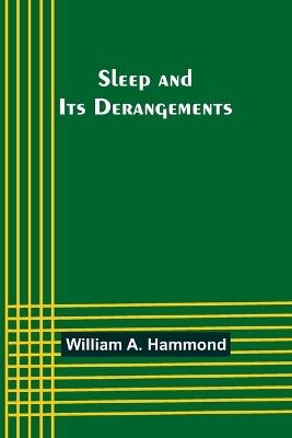 Sleep and Its Derangements - William A Hammond - cover