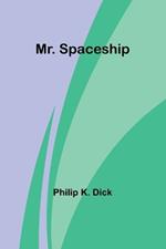 Mr. Spaceship