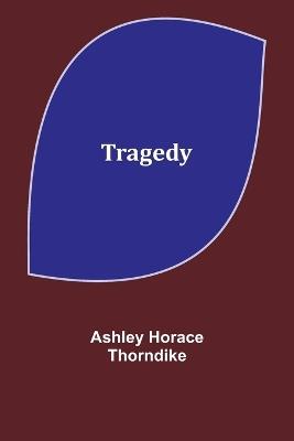Tragedy - Ashley Horace Thorndike - cover