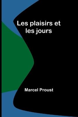 Les plaisirs et les jours - Marcel Proust - cover