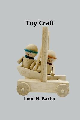 Toy Craft - Leon H Baxter - cover