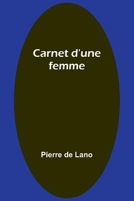 Carnet d'une femme - Pierre De Lano - cover