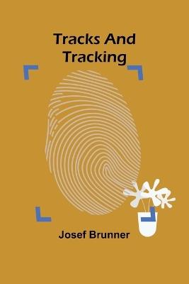 Tracks and Tracking - Josef Brunner - cover