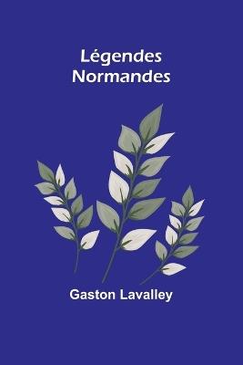 L?gendes Normandes - Gaston Lavalley - cover