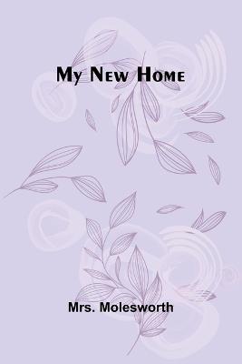 My New Home - Molesworth - cover