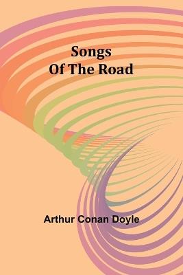 Songs Of The Road - Arthur Conan Doyle - cover