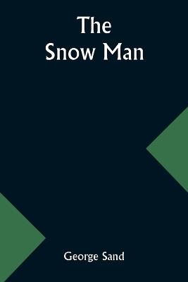 The snow man - George Sand - cover