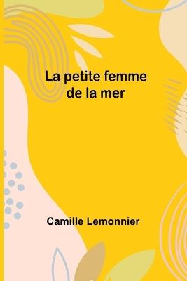 La petite femme de la mer - Camille Lemonnier - cover