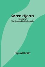 S?ren Hjorth: Inventor of the Dynamo-electric Principle