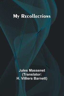 My Recollections - Jules Massenet - cover