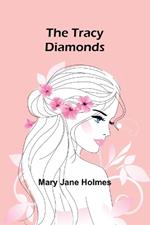 The Tracy diamonds