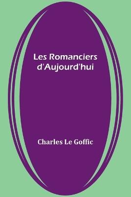 Les Romanciers d'Aujourd'hui - Charles Le Goffic - cover