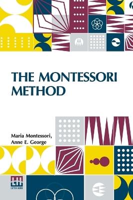 The Montessori Method (Edition0) - Maria Montessori - cover