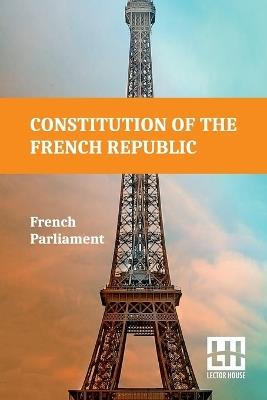 Constitution of France (Edition0) - French Parliament - cover