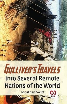 Gulliver'S Travels Into Several Remote Nations Of The World - Jonathan Swift - cover