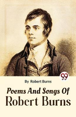 Poems and Songs of Robert Burns - Robert Burns - cover