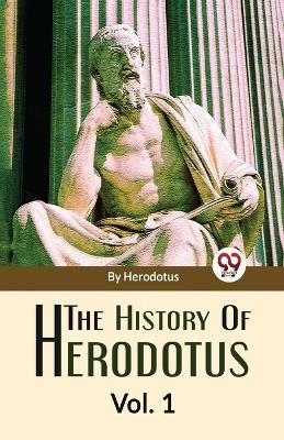 The History Of Herodotus Vol-1 - Herodotus - cover