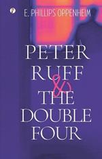 Peter Ruff and the Double Four