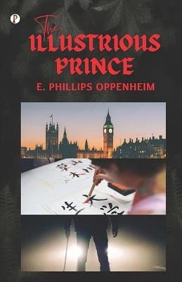 The Illustrious Prince - E Phillips Oppenheim - cover