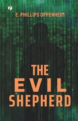 The Evil Shepherd - E Phillips Oppenheim - cover