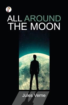 All Around The Moon - Jules Verne - cover